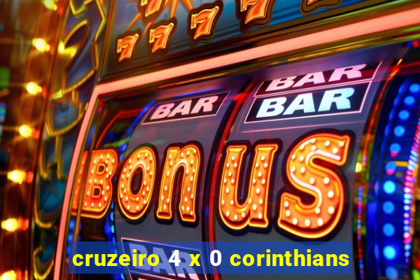 cruzeiro 4 x 0 corinthians